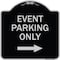 Signmission Event Parking With Right Arrow Heavy-Gauge Aluminum Architectural Sign, 18" x 18", BS-1818-24068 A-DES-BS-1818-24068 - alternate 1